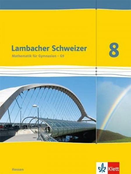 Lambacher Schweizer Mathematik 8 - G9. Ausgabe Hessen: Schulbuch Klasse 8 (Lambacher Schweizer. Ausgabe für Hessen ab 2013)