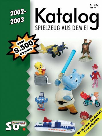 Katalog Spielzeug aus dem Ei 2002/2003: Katalog für Überraschungseierfiguren. Internationale Version