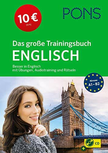 PONS Das große Trainingsbuch Englisch: Besser in Englisch mit Übungen, Audiotraining und Rätseln