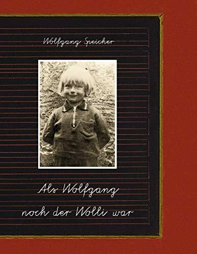 Als Wolfgang noch der Wolli war
