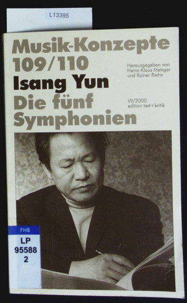 Isang Yun. Die fünf Symphonien (Musik-Konzepte 109/110)