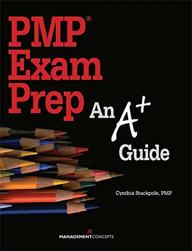 PMP Exam Prep: An A+ Guide