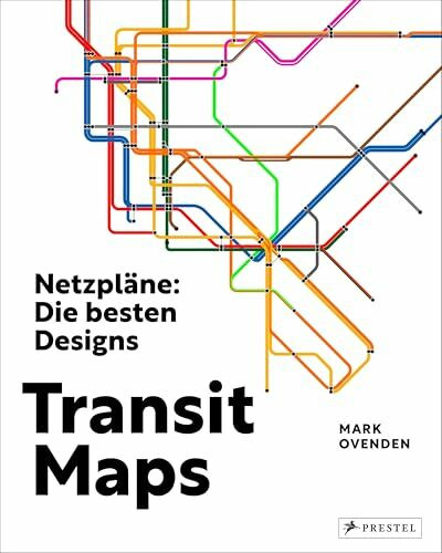 Transit Maps: Ikonische Designs von Berlin bis Tokio - Metro, Subway, Tube, U-Bahn, S-Bahn, Stadtbahn, Tram – 160 Jahre Designgeschichte in 390 Netzplänen, Fotos und Grafiken