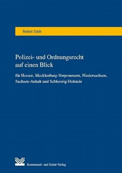 Polizei- und Ordnungsrecht auf einen Blick: für Hessen, Mecklenburg-Vorpommern, Niedersachsen, Sachsen-Anhalt und Schleswig-Holstein: für Hessen, ... Wörterbuch des Polizei- und Ordnungsrechts