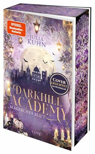 Darkhill Academy 1: Magisches Blut: Romantische Hexen Academy Fantasy in Oxford | Glow-in-the-Dark-Cover! (1)
