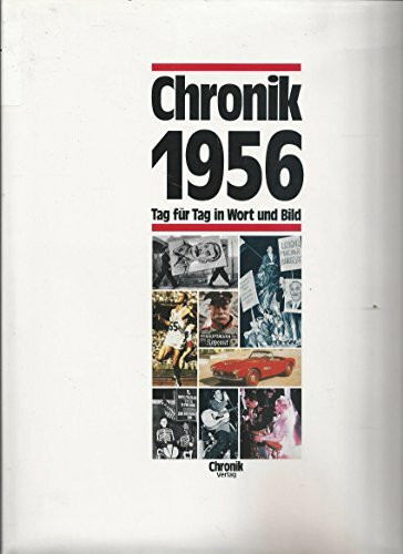 Chronik 1956 (Chronik / Bibliothek des 20. Jahrhunderts. Tag für Tag in Wort und Bild)