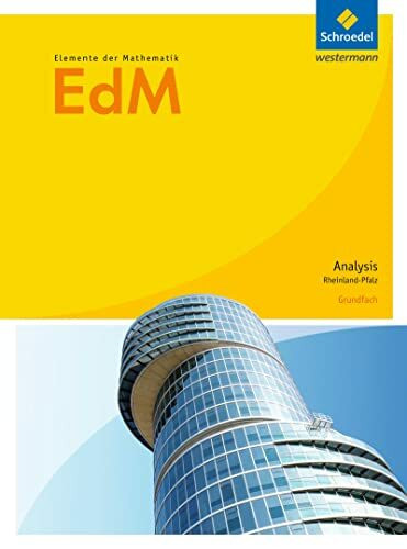 Elemente der Mathematik SII - Ausgabe 2017 für Rheinland-Pfalz: Analysis Grundfach Schulbuch: Sekundarstufe 2 - Ausgabe 2017