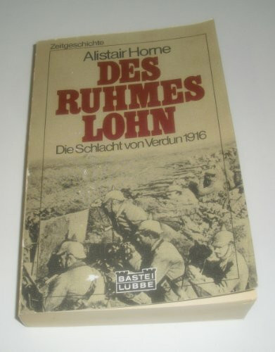 Des Ruhmes Lohn. Verdun 1916.