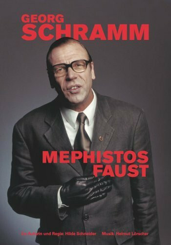 Georg Schramm - Mephistos Faust
