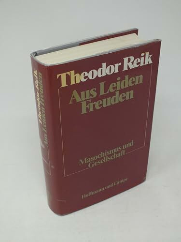 Aus Leiden Freuden. Masochismus und Gesellschaft