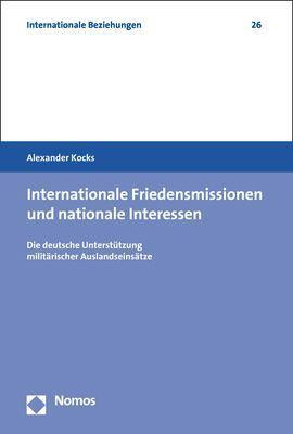 Internationale Friedensmissionen und nationale Interessen