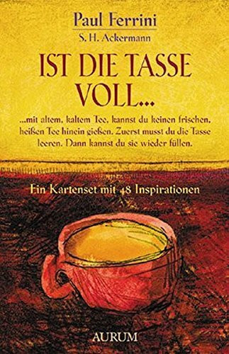 Ist die Tasse voll...: Ein Kartenset mit 48 Inspirationen