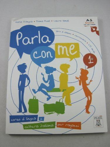 Parla con me 1: Corso di lingua e cultura italiana per ragazzi / Kurs- und Arbeitsbuch (Inkl. Audio-CD)
