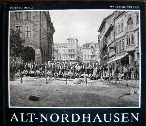 Alt-Nordhausen. Historischer Bildband