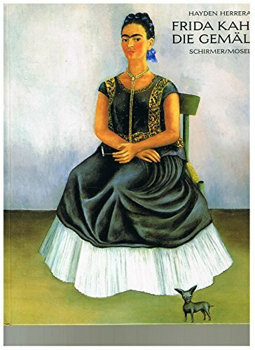 Frida Kahlo - Die Gemälde