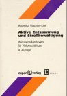 Aktive Entspannung und Stressbewältigung: Wirksame Methoden für Vielbeschäftigte (Reihe Westerham)