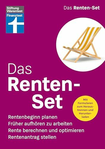 Das Renten-Set - Finanztest Rentenberatung: Rentenbeginn planen, Früher aufhören zu arbeiten, Rente berechnen und optimieren, Rentenantrag stellen | Mit Formularen zum Heraustrennen und Herunterladen