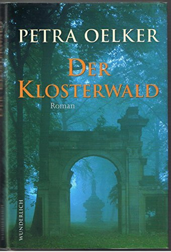 Der Klosterwald: Historischer Kriminalroman (Felicitas-Stern-Reihe, Band 1)