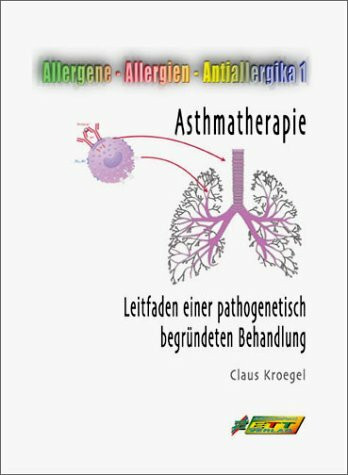 Asthmatherapie - Leitfaden einer pathogenetisch begründeten Behandlung