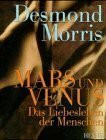 Mars und Venus. Das Liebesleben der Menschen