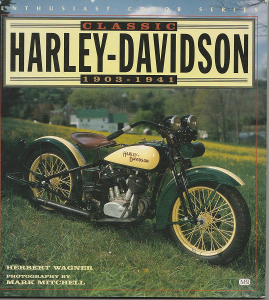Classic Harley-Davidson 1903-1941 (Enthusiast Color Series)