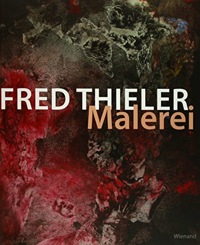 Fred Thieler: Malerei