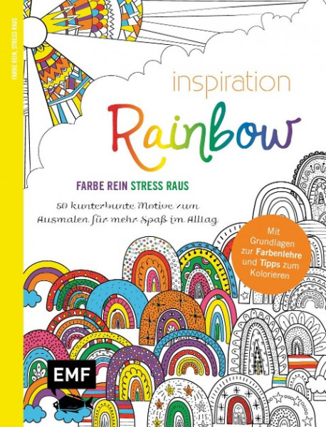 Inspiration Rainbow - 50 kunterbunte Motive zum Ausmalen für mehr Spaß im Alltag