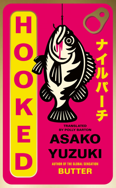 Hooked: The new instant Sunday Times bestseller from the award-winning author of BUTTER