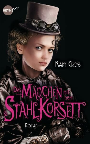 Das Mädchen mit dem Stahlkorsett: Roman (Finley Jayne – eine außergewöhnliche Heldin, Band 1)