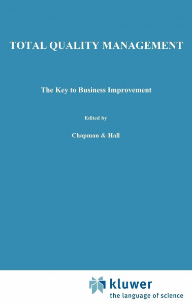 Total Quality Management: The key to business improvement