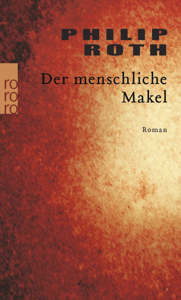 Der menschliche Makel: Roman. Ausgezeichnet mit dem PEN/Faulkner Award 2001 (Die amerikanische Trilogie, Band 3)