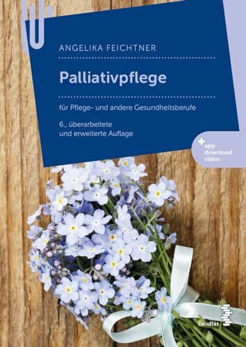 Palliativpflege: für Pflege- und andere Gesundheitsberufe