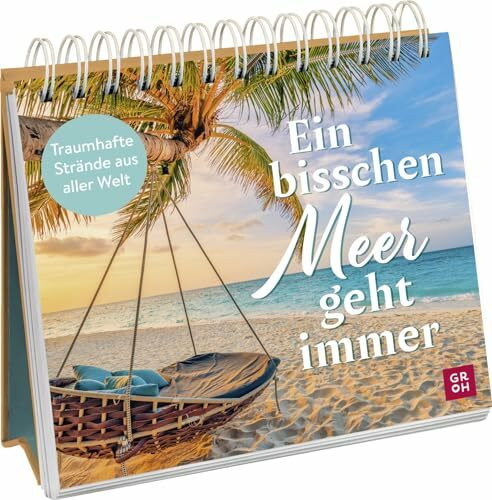 Ein bisschen MEER geht immer: Traumhafte Strände aus aller Welt | Maritimer Deko-Aufsteller mit inspirierenden Fotos, Ortsangaben & Texten (Geschenke für alle, die das Meer lieben)