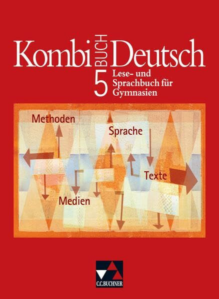 Kombi-Buch Deutsch - Bayern / Lese- und Sprachbuch für Gymnasien in Bayern: Kombi-Buch Deutsch - Lese- und Sprachbuch für Gymnasien / Kombi-Buch ... Lese- und Sprachbuch für Gymnasien in Bayern