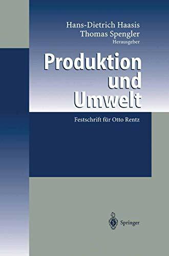Produktion und Umwelt: Festschrift für Otto Rentz