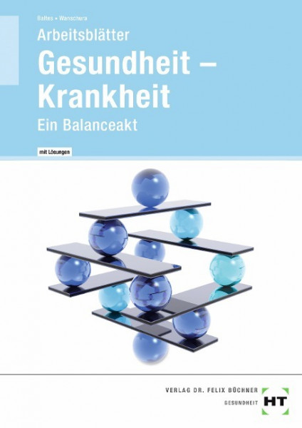 Arbeitsblätter mit eingetragenen Lösungen Gesundheit -- Krankheit