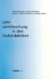 Lehr- und Lernforschung in den Fachdidaktiken (Forschungen zur Fachdidaktik)