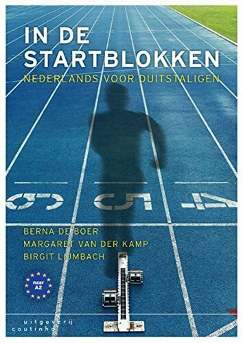 In de startblokken neu A1–A2: Niederländisch für Studierende. Kurs- und Übungsbuch mit Online-Material