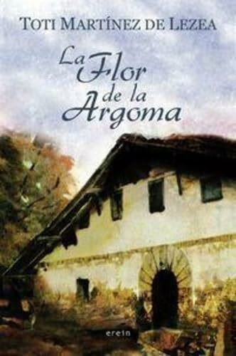La flor de la argoma (Narrativa, Band 12)