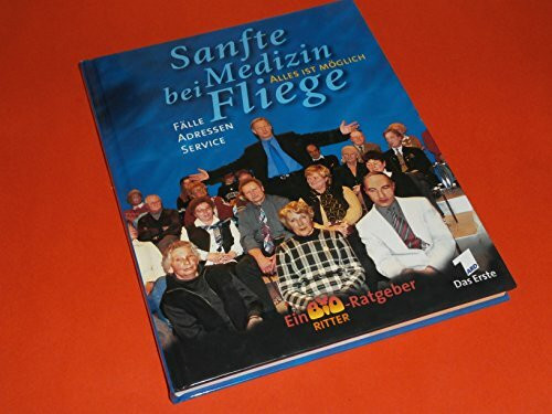Sanfte Medizin bei Fliege: Alles ist möglich. Geschichten, Adressen, Service: Alles ist möglich. Fälle, Adressen, Service