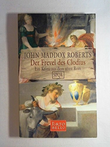 Der Frevel des Clodius: Ein Krimi aus dem alten Rom