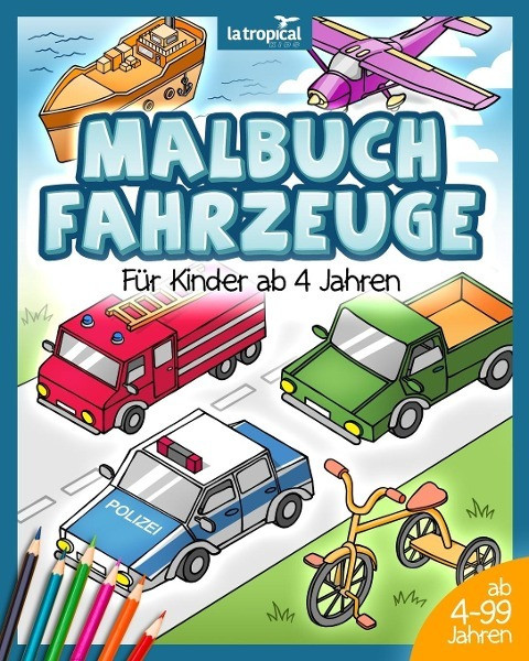 Malbuch Fahrzeuge für Kinder ab 4 Jahren