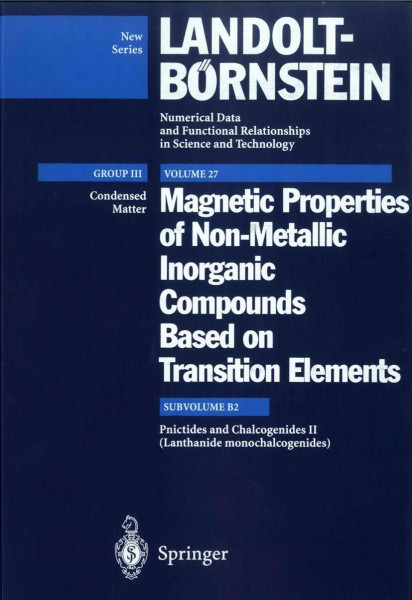 Lanthanide Monochalcogenides (Landolt-Börnstein: Numerical Data and Functional Relationships in Science and Technology - New Series, 27B2)