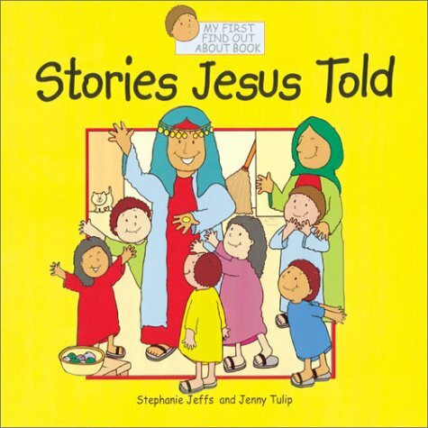 Stories Jesus Told (My First Find Our About Series)