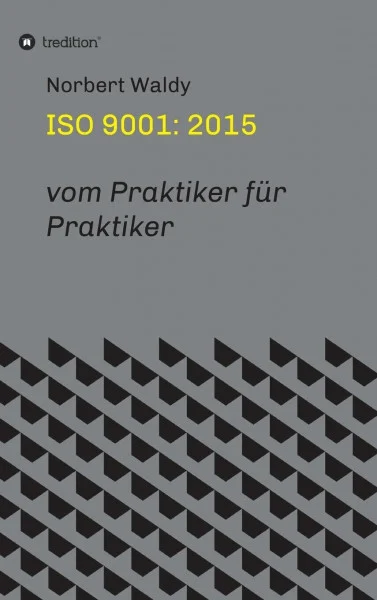 ISO 9001: 2015: vom Praktiker für Praktiker