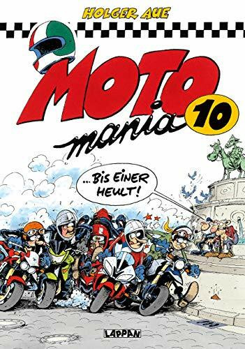 MOTOmania, Bd. 10: Bis einer heult!