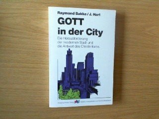 Gott in der City. Die Herausforderung der modernen Stadt und die Antwort des Christentums