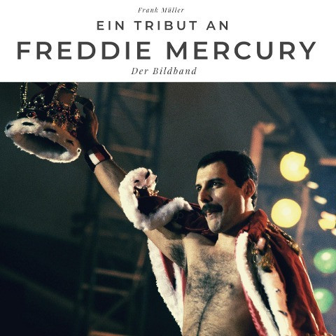 Ein Tribut an Freddy Mercury