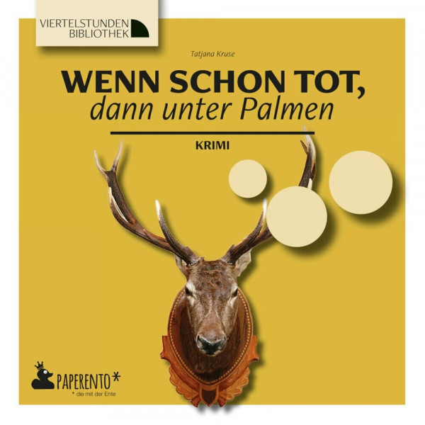Wenn schon tot, dann unter Palmen: Krimi - Viertelstundenbibliothek (Viertelstundenbibliothek: Für Nicht-Leser. Für Kaum-Leser. Für Gern-Leser.)