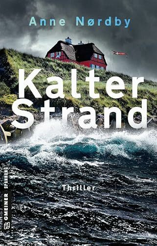Kalter Strand: Thriller (Thriller im GMEINER-Verlag) (Tom Skagen)